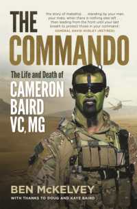 The Commando : The life and death of Cameron Baird, VC, MG