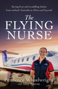 The Flying Nurse : Saving lives and swaddling babies from outback Australia to Africa and beyond