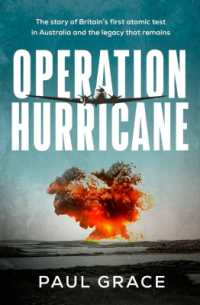 Operation Hurricane : The story of Britain's first atomic test in Australia and the legacy that remains