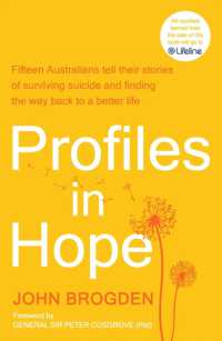 Profiles in Hope : Fifteen Australians tell their stories of surviving suicide and finding the way back to a better life