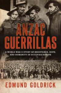 Anzac Guerrillas : A World War II story of resistance, hope and humanity in occupied Europe