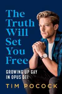 The Truth Will Set You Free : Growing Up Gay in Opus Dei