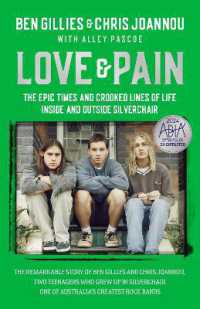 Love & Pain : The epic times and crooked lines of life inside and outside Silverchair