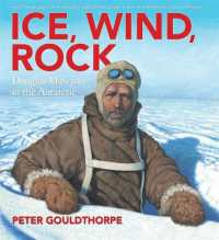 Ice, Wind, Rock: Douglas Mawson in the Antarctic
