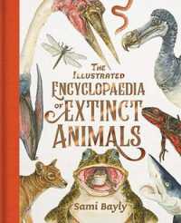 The Illustrated Encyclopaedia of Extinct Animals