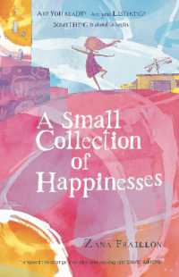 A Small Collection of Happinesses : A tale of loneliness, grumpiness and one extraordinary friendship