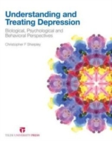 Understanding and Treating Depression : Biological, Psychological and Behavioral Perspectives