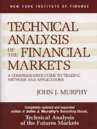Technical Analysis of the Financial Markets : A Comprehensive Guide to Trading Methods and Applications