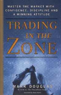 Trading in the Zone : Master the Market with Confidence, Discipline, and a Winning Attitude
