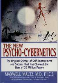 『潜在意識が答えを知っている！』(原書)<br>Psycho-Cybernetics : The Original Science of Self-Improvement and Success That Has Changed the Lives of 30 Million People (Psycho-cybernetics)