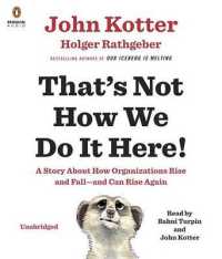 That's Not How We Do It Here! (3-Volume Set) : A Story about How Organizations Rise and Fall--and Can Rise Again （Unabridged）
