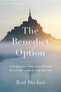 The Benedict Option : A Strategy for Christians in a Post-Christian Nation