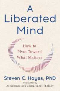 A Liberated Mind : How to Pivot toward What Matters