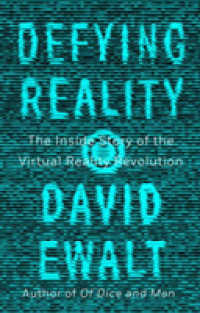 Defying Reality : The inside Story of the Virtual Reality Revolution -- Paperback / softback （Internatio）