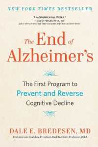The End of Alzheimer's : The First Program to Prevent and Reverse Cognitive Decline