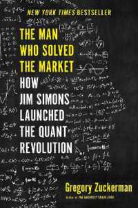 The Man Who Solved the Market : How Jim Simons Launched the Quant Revolution