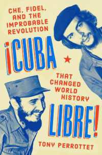 Cuba Libre! : Che, Fidel, and the Improbable Revolution that Changed the World