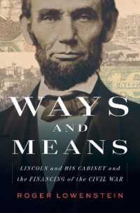 Ways and Means : Lincoln and His Cabinet and the Financing of the Civil War
