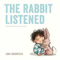 コリ・ド－フェルド『ぼくのきもちはね』（原書）<br>The Rabbit Listened