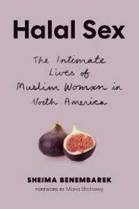 Halal Sex : The Intimate Lives of Muslim Women in North America