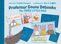 Professor Goose Debunks the Three Little Pigs (Professor Goose Debunks Fairy Tales)