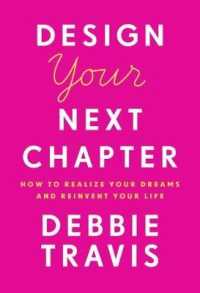 Design Your Next Chapter : How to Realize Your Dreams and Reinvent Your Life