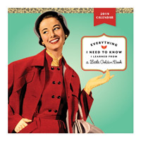 Everything I Need to Know I Learned from a Golden Book 2019 Wall Calendar -- Calendar