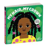 My Hair, My Crown Board Book （Board Book）