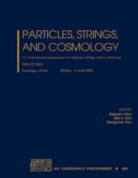 Particles, Strings and Cosmology : 11th International Symposium on Particles, Strings and Cosmology; Pascos 2005 （2005）
