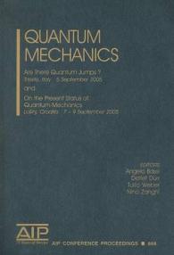 Quantum Mechanics : Are There Quantum Jumps? and on the Present Status of Quantum Mechanics (Aip Conference Proceedings: Mathematical and Statistical Phsyics)