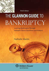米国破産手続ガイド：Ｑ＆Ａ（第３版）<br>The Glannon Guide to Bankruptcy : Learning Bankruptcy through Multiple-Choice Questions and Analysis （3TH）
