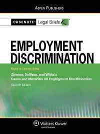 Casenote Legal Briefs for Employment Discrimination， Keyed to Zimmer， Sullivan， and White (Casenote Legal Briefs)