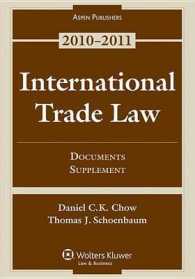 International Trade Law 2010-2011 : Documents Supplement
