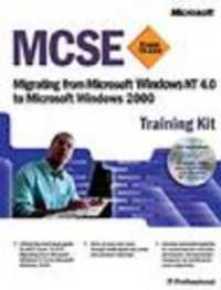Migrating from Windows NT4 to Windows 2000 (Mcse Training Kit)