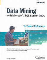 Data Mining with Microsoft SQL Server 2000 : Technical Reference