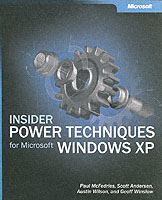 Insider Power Techniques for Microsoft® Windows® Xp (Bpg-Other) McFedries, Paul; Winslow, Geoff; Andersen, Scott and Wilson, Austin