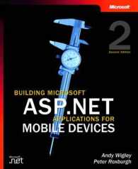 Building Microsoft Asp. Net Applications for Mobile Devices (2nd Edition) (Developer Reference) （2nd Revised ed.）