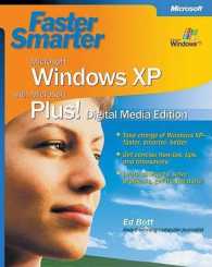 Faster Smarter Microsoft Windows Xp with Microsoft Plus : Digital Media Edition (Faster Smarter) （PAP/CDR）