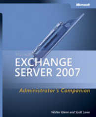 Microsoft Exchange Server 2007 Administrator's Companion : Administrator's Companion (Pro - Administrator's Companion) （PAP/CDR）