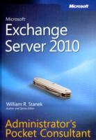 Microsoft Exchange Server 2010 : Administrator's Pocket Consultant