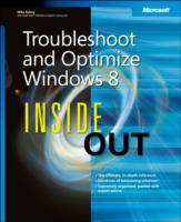 Troubleshoot and Optimize Windows 8 inside Out (Inside Out)