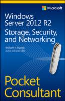 Windows Server 2012 R2 : Storage, Security & Networking: Pocket Consultant