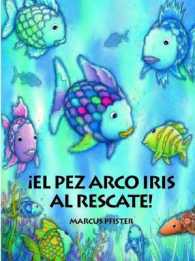 El pez arco iris al rescate!/ the Rainbow Fish to the Rescue! （MUS TRA IL）