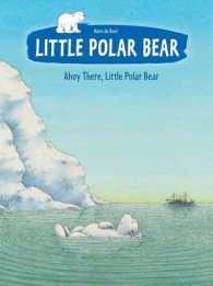 Ahoy There, Little Polar Bear （Reprint）