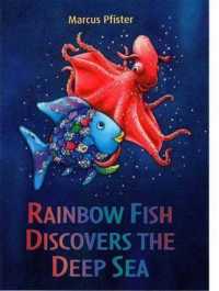 『にじいろのさかな　うみのそこのぼうけん』（英語訳）<br>Rainbow Fish Discovers the Deep Sea (Rainbow Fish)