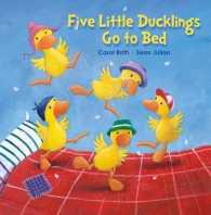Five Little Ducklings Go to Bed (Five Little Ducklings)