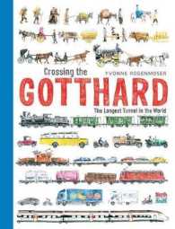 Crossing the Gotthard : The Longest Tunnel in the World