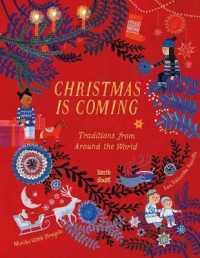 Christmas Is Coming : Traditions from around the World