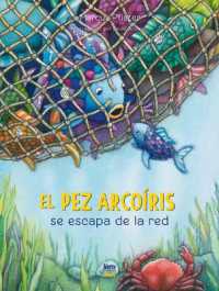 El Pez Arcoíris se escapa de la red : (Spanish Edition) (Rainbow Fish)