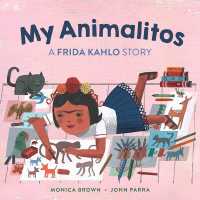 My Animalitos: A Frida Kahlo Story （Board Book）